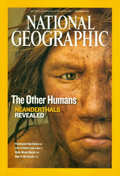 The Best of National Geographic Magazine Covers  - October 2008—Neanderthals Revealed