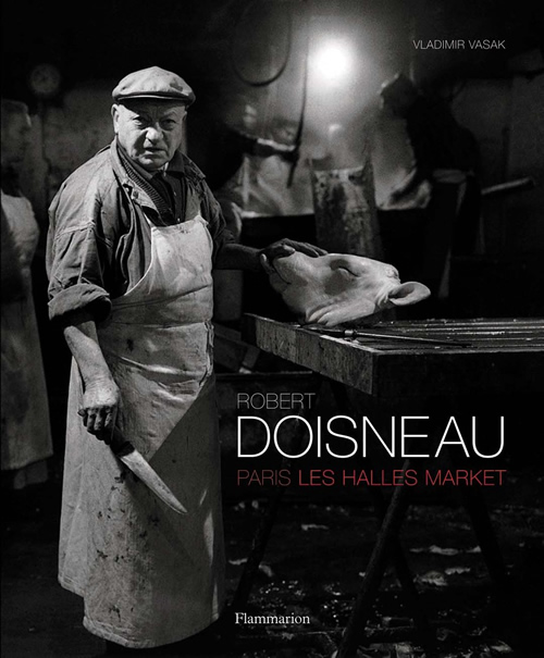 Robert Doisneau: Paris Les Halles Market