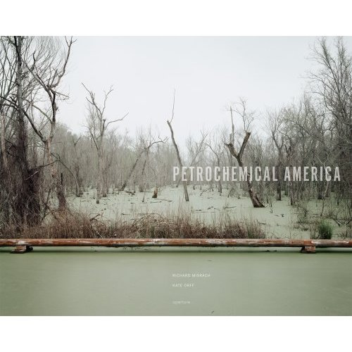 Richard Misrach & Kate Orff: Petrochemical America
