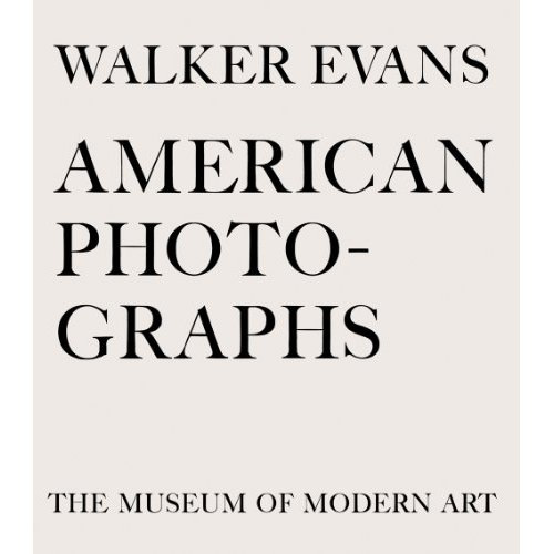 Walker Evans: American Photographs: Seventy-Fifth Anniversary Edition