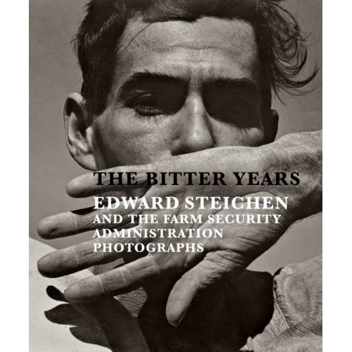 The Bitter Years: Edward Steichen and the Farm Security Administration Photographs