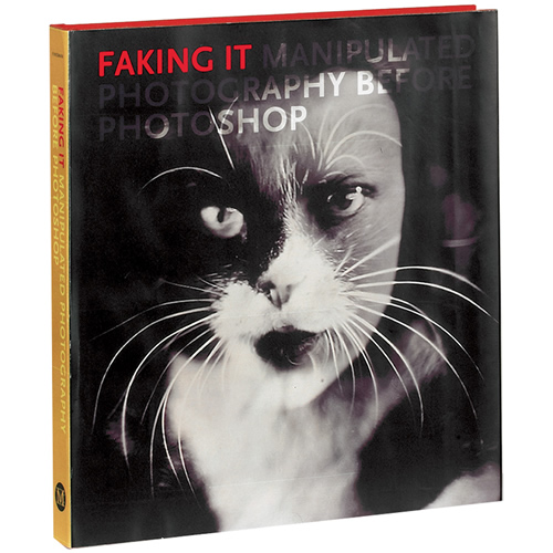 Faking It: Manipulated Photography before Photoshop
