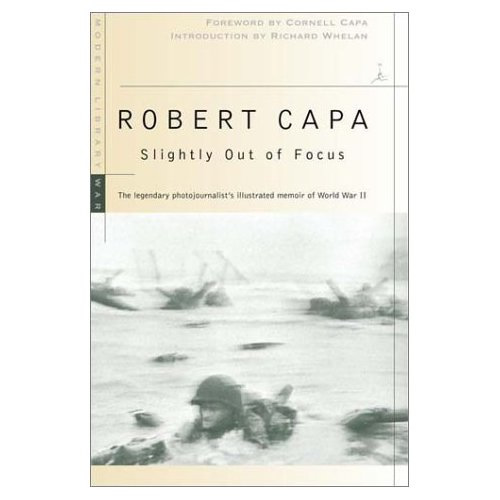 Robert Capa: Slightly Out of Focus (Modern Library War)