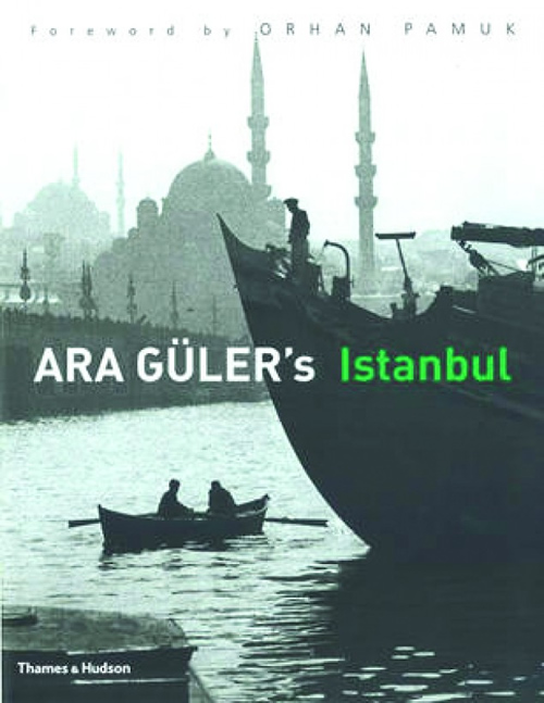 Ara Guler's Istanbul: 40 Years of Photographs