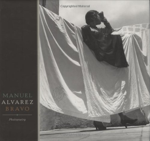 Manuel Alvarez Bravo: Photopoetry