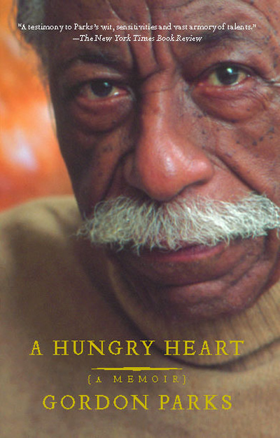 Gordon Parks - A Hungry Heart