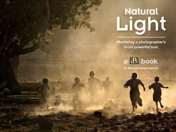 Natural Light - Mastering a Photographer's Most Powerful Tool by DPS