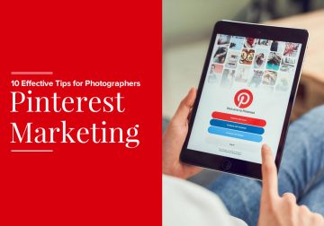10 Effective Pinterest Marketing Tips For Photographers