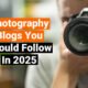 Photography Blogs You Should Follow in 2025